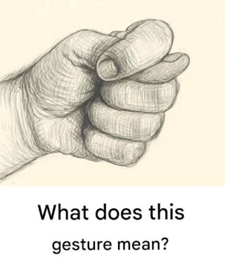 What does this gesture with the thumb tucked between the fingers mean?