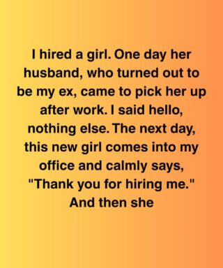 I Hired A Girl, Then Her Husband Turned Out To Be My Ex—But That Wasn’t The Wild Part