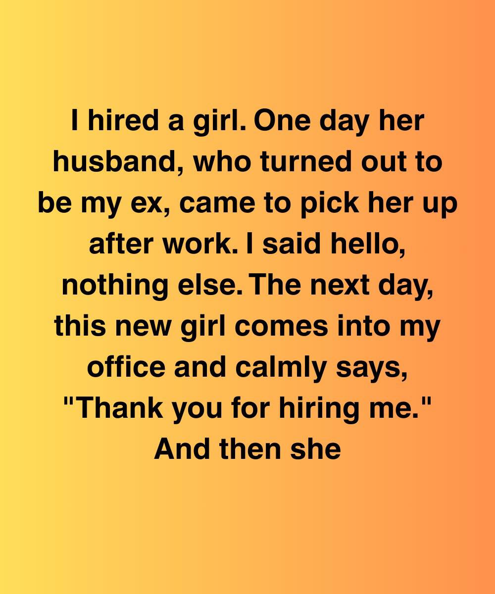 I Hired A Girl, Then Her Husband Turned Out To Be My Ex—But That Wasn’t The Wild Part