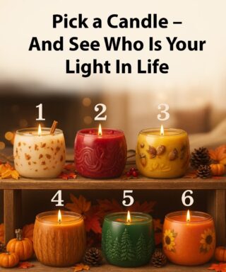 Pick a Candle … And See Who Lights Your Life
