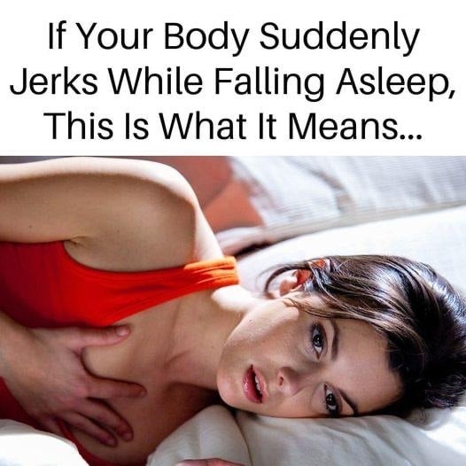 The science behind why your body jerks when you fall asleep