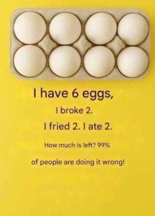 How Many Eggs Are Left? A Riddle That Confuses 99% of People