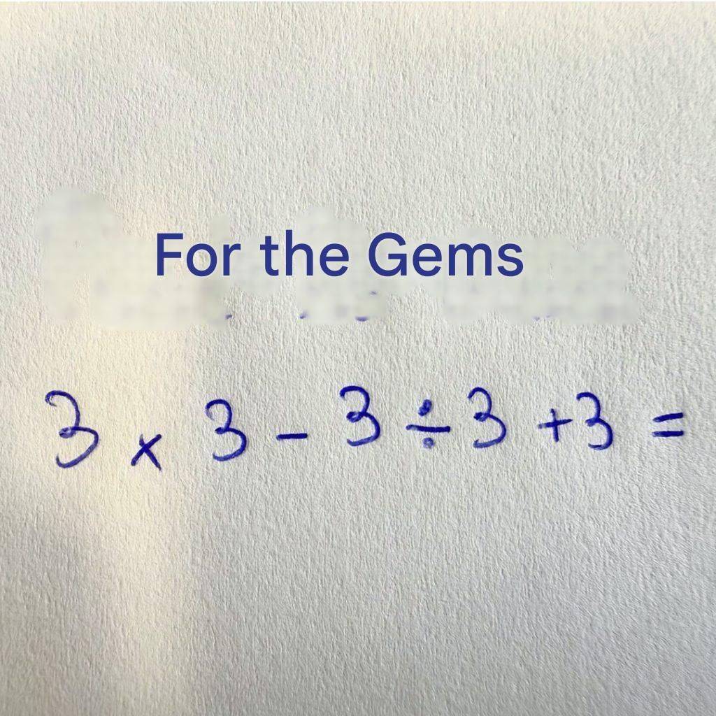 Math: Can you solve 3×3 + 3÷3 – 3?