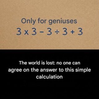 The world is lost: no one can agree on the answer to this simple calculation.